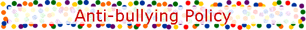 Anti-bullying Policy