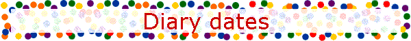 Diary dates