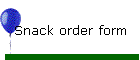 Snack order form